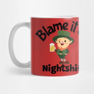 Blame it on night shift Mug